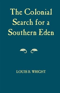 Colonial Search for a Southern Eden - Wright, Louis B.