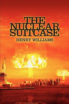 The Nuclear Suitcase - Williams, Henry