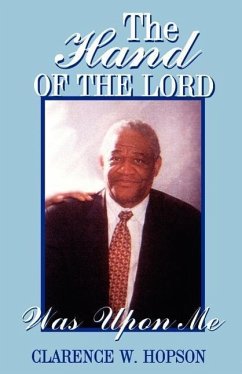 The Hand of the Lord Was Upon Me - Hopson, Clarence W.