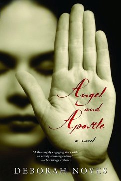 Angel and Apostle - Noyes, Deborah
