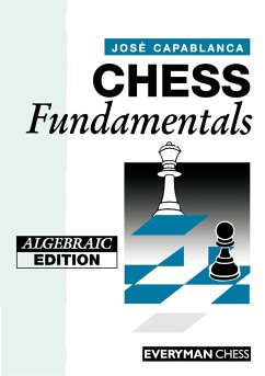 Chess Fundamentals (Algebraic) - Capablanca, Jose Raul
