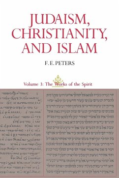 Judaism, Christianity, and Islam - Peters, F. E.