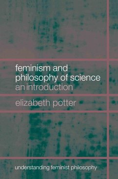 Feminism and Philosophy of Science - Potter, Elizabeth