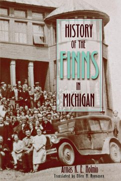 History of the Finns in Michigan - Holmio, Armas K E