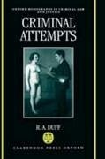 Criminal Attempts - Duff, R. A.