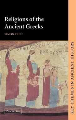 Religions of the Ancient Greeks - Price, Simon; Price, S. R. F.; Simon, Price