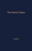 The Fearful Choice The Fearful Choice