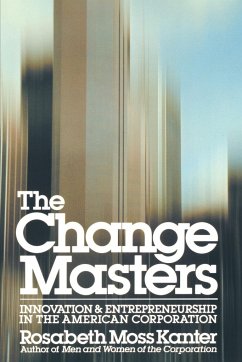 Change Masters - Kanter, Rosabeth Moss; Kanter