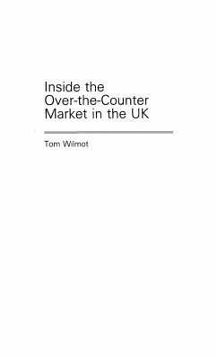 Inside the Over-the-Counter Market in the UK - Wilmot, Tom
