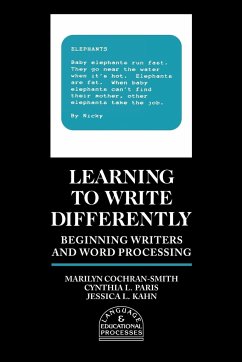 Learning to Write Differently - Cochran-Smith, Marilyn; Paris, Cynthia L.; Kahn, Jessica L.