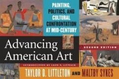 Advancing American Art: Painting, Politics, and Cultural Confrontation at Mid-Century