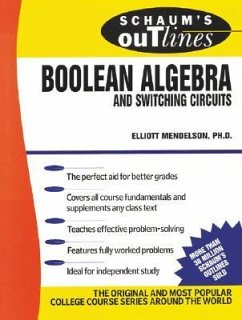 Schaum's Outline of Boolean Algebra and Switching Circuits - Mendelson, Elliott