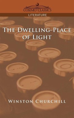 The Dwelling-Place of Light - Churchill, Winston