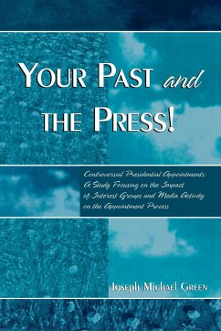 Your Past and the Press! - Green, Joseph Michael