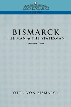 Bismarck - Bismarck, Otto Von; Bismarck, Otto