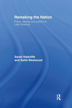 Remaking the Nation - Radcliffe, Sarah; Westwood, Sallie