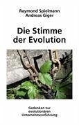 Die Stimme der Evolution - Giger, Andreas; Spielmann, Raymond