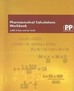 Pharmaceutical Calculations Workbook - Rees, Judith A.; Smith, Ian