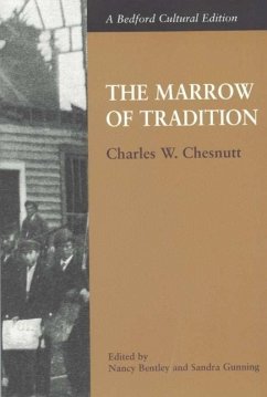 The Marrow of Tradition - Chesnutt, Charles; Bentley, Nancy; Gunning, Sandra