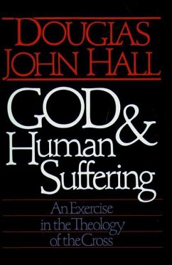 God and Human Suffering - Hall, Douglas John