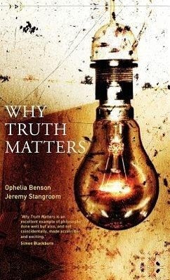 Why Truth Matters - Stangroom, Jeremy; Benson, Ophelia