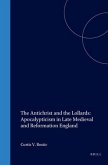 The Antichrist and the Lollards: Apocalypticism in Late Medieval and Reformation England