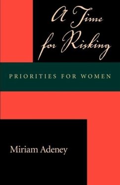 A Time for Risking - Adeney, Miriam