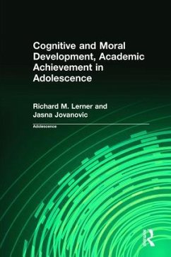 Cognitive and Moral Development, Academic Achievement in Adolescence - Lerner, Richard; Lerner Richard