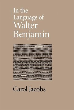 In the Language of Walter Benjamin - Jacobs, Carol