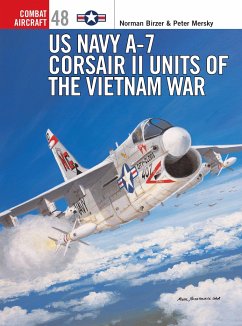 US Navy A-7 Corsair II Units of the Vietnam War - Mersky, Peter; Birzer, Norman W.