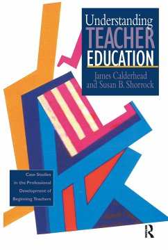 Understanding Teacher Education - Calderhead, James; Shorrock, Susan B