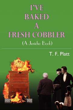 I'VE BAKED A FRESH COBBLER - Platt, T. F.