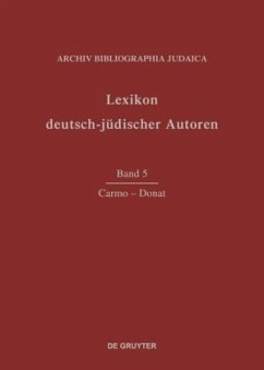 Lexikon deutsch-jüdischer Autoren / Carmo - Donat / Lexikon deutsch-jüdischer Autoren Band 5 - Carmo - Donat