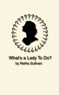 What's a Lady to Do? - Sullivan, Retha