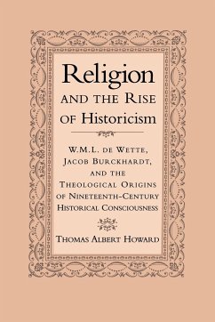 Religion and the Rise of Historicism - Howard, Thomas Albert