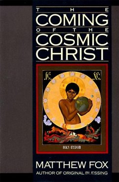 The Coming of the Cosmic Christ - Fox, Matthew