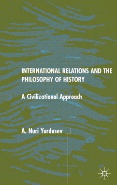 International Relations and the Philosophy of History - Yurdusev, A.