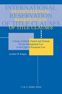 International Reservation of Title Clauses:A Study of Dutch, French and German Private International Law in the Light of European Law - Rutgers, Jacobien W.