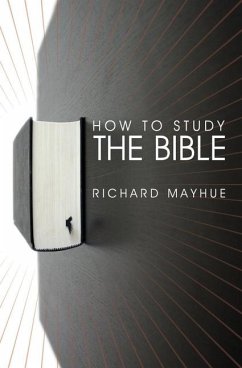 How to Study the Bible - Mayhue, Richard