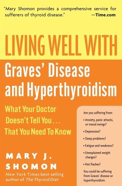 Living Well with Graves' Disease and Hyperthyroidism - Shomon, Mary J