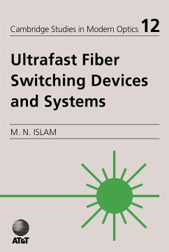 Ultrafast Fiber Switching Devices and Systems - Islam, Mohammad N.