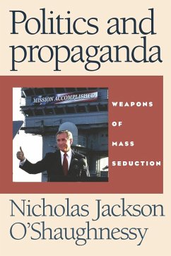 Politics and propaganda - O'Shaughnessy, Nicholas