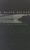 A Black Bridge: Poems