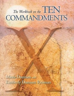 The Workbook on the Ten Commandments - Dunnam, Maxie; Reisman, Kimberly Dunnam