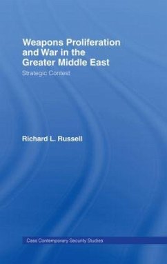Weapons Proliferation and War in the Greater Middle East - Russell, Richard L