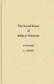 The Social Roots of Biblical Yahwism