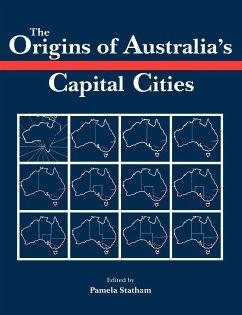 The Origins of Australia's Capital Cities - Statham, Pamela (ed.)