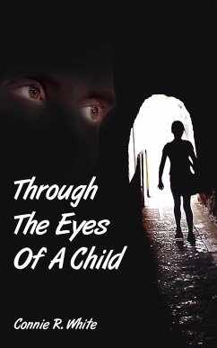 Through The Eyes Of A Child - White, Connie R.