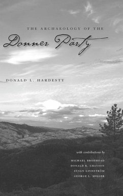 The Archaeology of the Donner Party - Hardesty, Donald L.