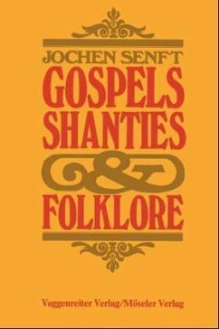 Gospels, Shanties und Folklore - Senft, Jochen